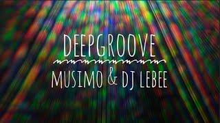 DeepGroove - MusiMo & DJ LeBee