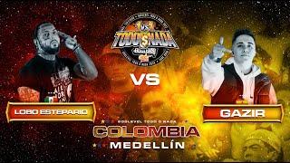 Lobo vs Gazir - Final God Level Todo o nada Medellín (oficial)