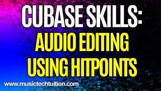 Cubase Skills: Hitpoint Audio Editing