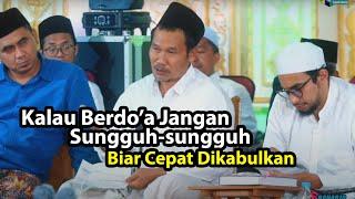 Berdoa Jangan Sungguh sungguh Biar Dikabulkan - Gus Baha