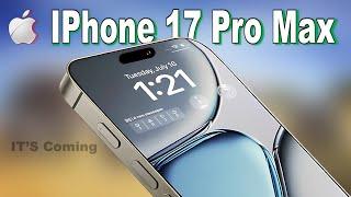 iPhone 17 Pro Max - Everything We Know So Far!