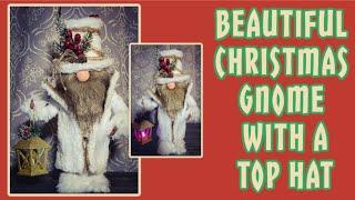 Beautiful White Christmas Gnome with Top Hat Tutorial