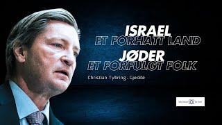 Israel - et forhatt land, Jøder - et forfulgt folk | Christian Tybring-Gjedde