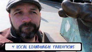 4 local Edinburgh traditions.