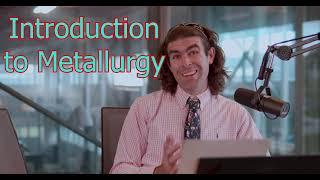 Metallurgy Introduction