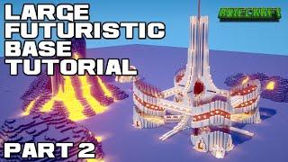 Large Minecraft Futuristic Base TUTORIAL PART 2 - Futuristic Minecraft Tower - Futuristic Mega Base