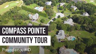 Compass Pointe Community Tour in Pasadena, Maryland