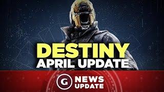 Destiny April Update Details - GS News Update