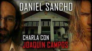 Daniel Sancho - JOAQUÍN CAMPOS - TESTIGO DIRECTO -