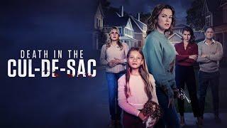 Death in the Cul-De-Sac | Full Movie | Erin Boyes | Matt Hamilton | Natalie Sharp | Mia Harris