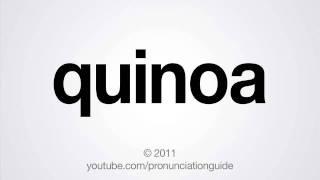 How to Pronounce Quinoa