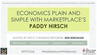 Economics plain and simple with Marketplace's Paddy Hirsch