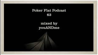 youANDme |  Poker Flat Podcast 63