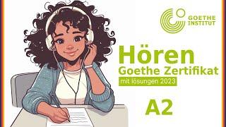 A2 German Exam 2023 - Hören mit Lösungen  |  Prüfung -  Goethe Zertifikat