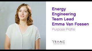 Purpose Profile: Energy Engineering Team Lead Emma Van Fossen - Trane Technologies