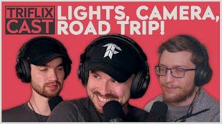 Lights, Camera, Road Trip! - TRIFLIX CAST S3E20