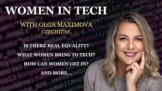 Breaking Barriers: Women in Tech and the Quest for Equal Opportunities - Olga Maximova | Czechitas