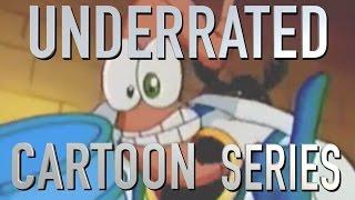 Top 10 Criminally Underrated Cartoon Series (Quickie)