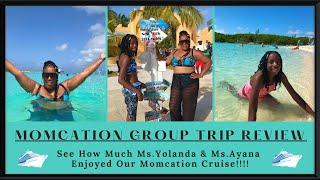 A Momcation Group Trip Review! See How Much Ms.Yolanda & Ms.Ayana Enjoyed Our Momcation Cruise!!!!