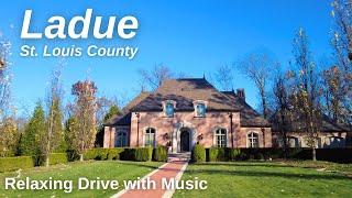 Luxurious Ladue | Upscale Neighborhood of St. Louis County, Missouri | Relaxing Drive with Music