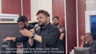 Soz o Salaam By Nohakhwan Syed Raza Abbas Zaidi at Azwa E Karbala by Momineen E Karnataka on 2023