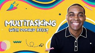 Back to Basics Series Part 2 - Multitasking | Donald Kelly