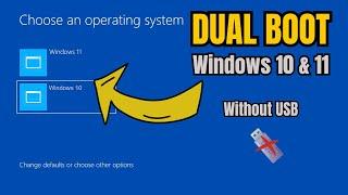 How to DUAL BOOT Windows 10 and Windows 11 without USB (Easiest Method) 2024