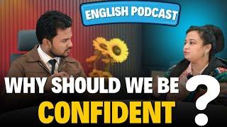 How to build Confidence ? | English Podcast | English Talks & Conversation | Happiness Institute