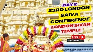 Day 2| 23rd London Savia Conference 2024| London Sivan Temple