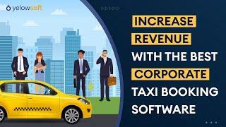 Corporate Taxi Booking Software | Yelowsoft