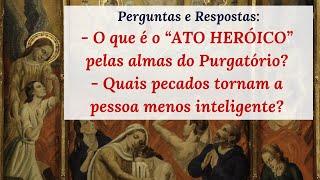 O que é o Ato Heroico pelas Almas do Purgatório