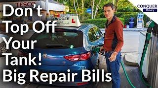 Don't Top Off Your Fuel Tank - Large Potential Repair Bill