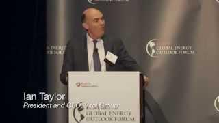 Platts Global Energy Outlook Forum – Ian Taylor, Keynote Address