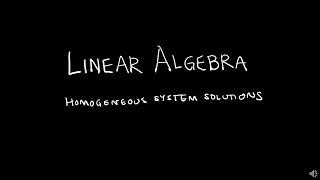 Linear Algebra 1.5.1 Homogeneous System Solutions