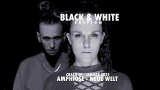 #BLACKandWHITE edition – Amphiose - Neue Welt | Tiefgründiger Deutschrap | Crash EP Release