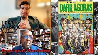 Left of Black | J.T. Roane on the History of Black Urban Placemaking
