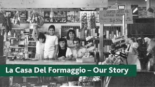 Our Story - La Casa Del Formaggio