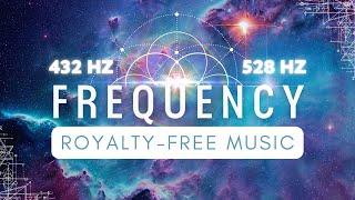 Royalty Free Frequency Music in 432Hz and 528Hz | Healing Ambient