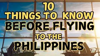 10 Things to Know: Before Flying to the Philippines                     @BoomersFilipinoLife