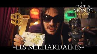 Et tout le monde s'en fout HORS SERIE #3 – Les milliardaires –