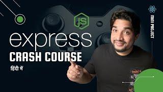 Express.js Crash Course: Fast-Track Your Web Development Skills! | Hindi