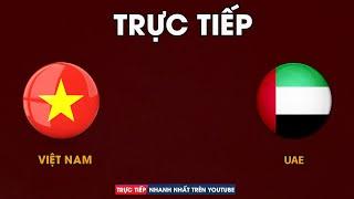 Việt Nam - UAE | U23 Châu Á | Bùng Nổ Đại Chiến Mãn Nhãn Với Gã Tây Á