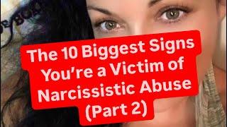 The 10 Biggest Signs You’re a Victim of Narcissistic Abuse (Part 2)