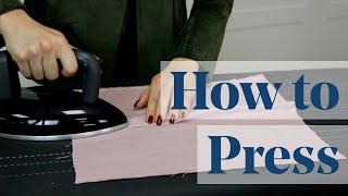 How To Press; Ironing Tips for Sewing / Dressmaking