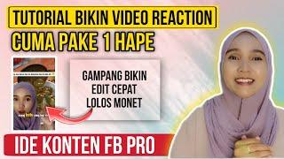 CARA BIKIN DAN EDIT VIDEO REACTION UNTUK KONTEN FACEBOOK REELLS CUMA PAKE 1 HAPE | LOLOS MONETISASI