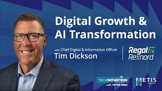 AI-Driven Digital Growth at Regal Rexnord with CDIO Tim Dickson | Technovation 952