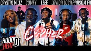 Hood Heat Cypher vol.01 - CRYSTAL MILLZ, LZee, Lavida Loca, Comfy, Ransom FA