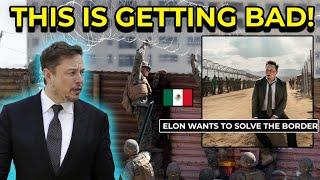 Elon Musk To Join U.S Military At Mexican Border - This Is Getting Very Dangerous