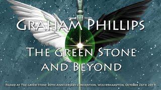 Graham Phillips | The Green Stone and Beyond | Green Stone Convention 2019