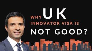 Why is UK's Innovator Visa NOT Good? | UK Startup Visa | UK Immigration